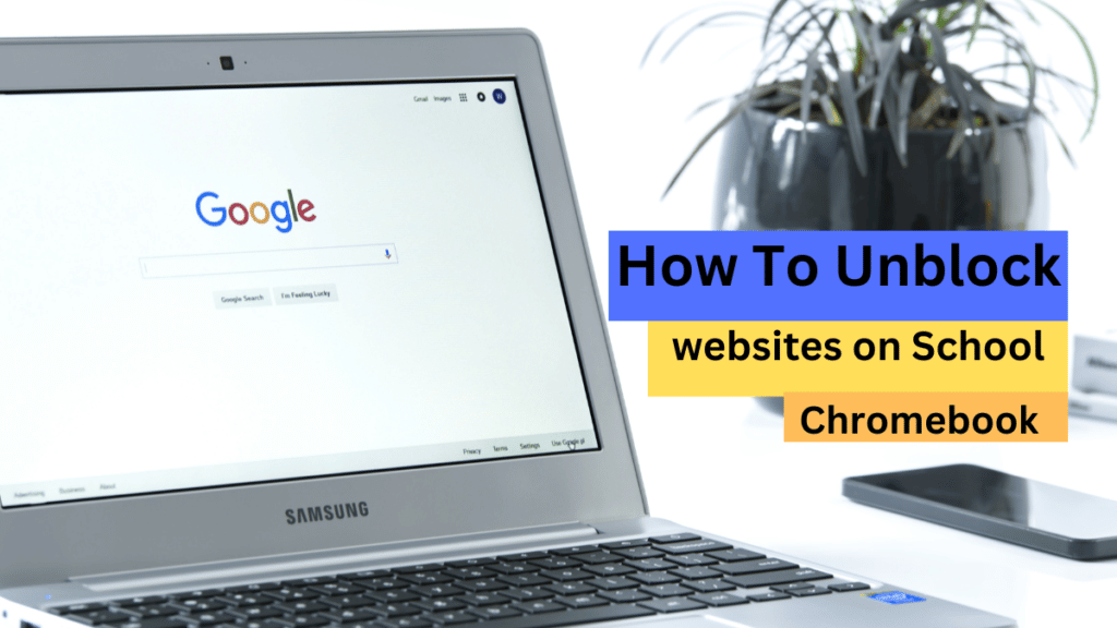 Learn how to unblock websites on school Chromebook