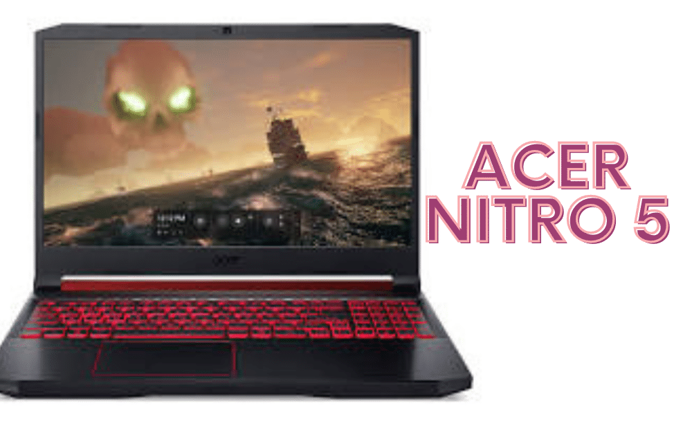 Top Picks for Affordable Gaming Laptops in 2023 - Acer Nitro 5